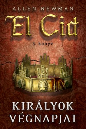 [El Cid 03] • Királyok ​végnapjai
